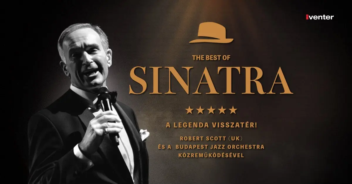 THE BEST OF SINATRA - BUDAPEST · UP Rendezvénytér, Budapest