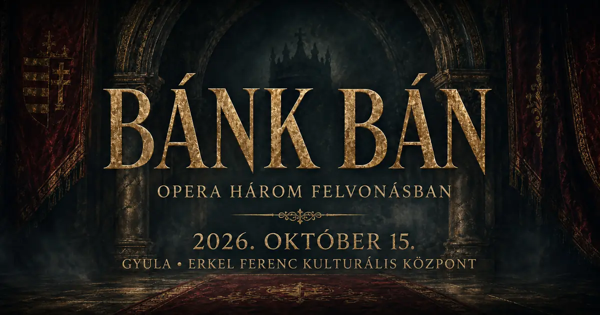 Bánk bán — Erkel Ferenc Művelődési Központ, Gyula