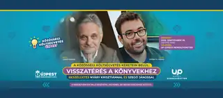 Visszatérés a könyvekhez – beszélgetés Nyáry Krisztiánnal és Szegő Jánossal