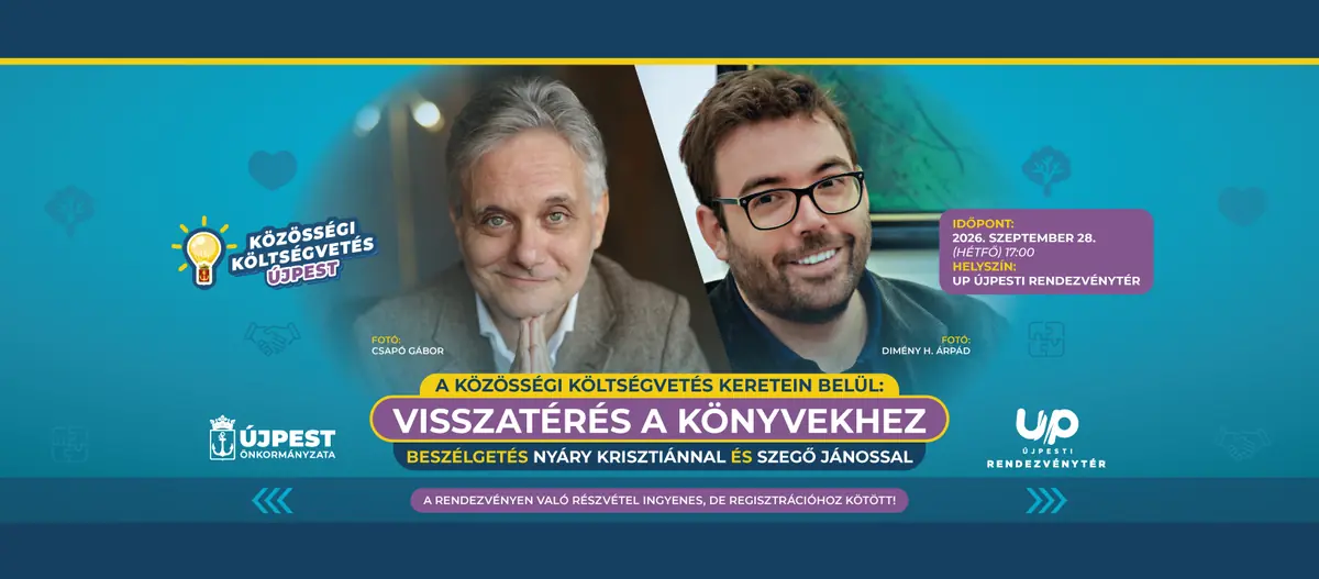 Visszatérés a könyvekhez – beszélgetés Nyáry Krisztiánnal és Szegő Jánossal · UP Rendezvénytér, Budapest