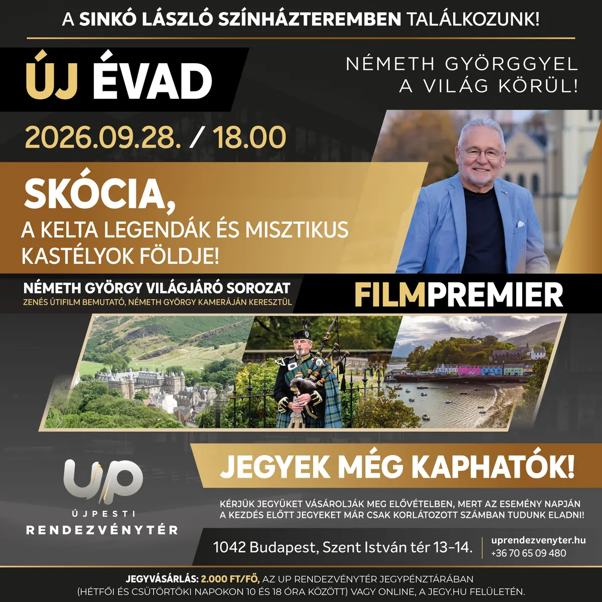Világjáró sorozat Németh Györggyel – SKÓCIA, A KELTA LEGENDÁK ÉS MISZTIKUS KASTÉLYOK FÖLDJE! · UP Rendezvénytér, Budapest