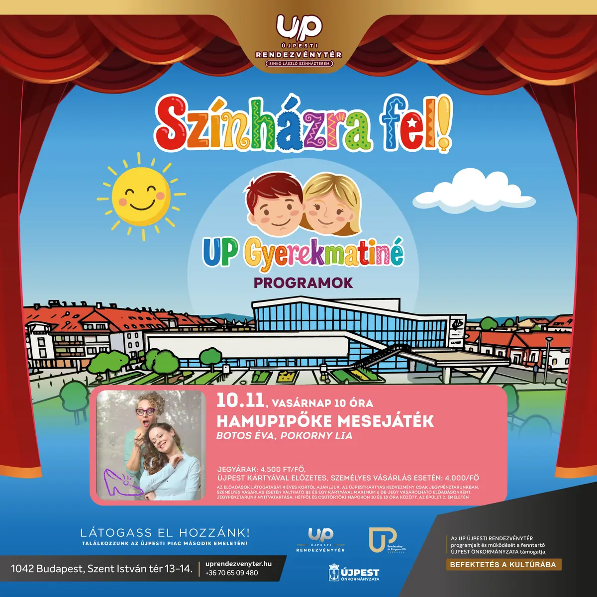 Színházra fel! UP Gyerekmatiné – Hamupipőke Mesejáték · UP Rendezvénytér, Budapest