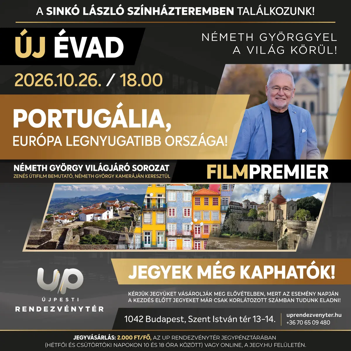 Világjáró sorozat Németh Györggyel – PORTUGÁLIA, EURÓPA LEGNYUGATIBB ORSZÁGA! · UP Rendezvénytér, Budapest