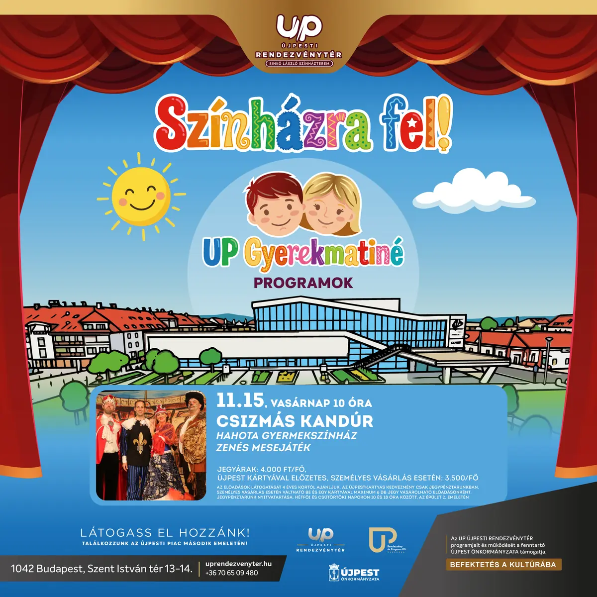 Színházra fel! UP Gyerekmatiné – Csizmás kandúr · UP Rendezvénytér, Budapest