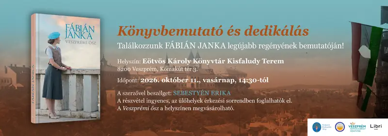 FÁBIÁN JANKA - Könyvbemutató és dedikálás — Eötvös Károly Megyei Könyvtár, Veszprém