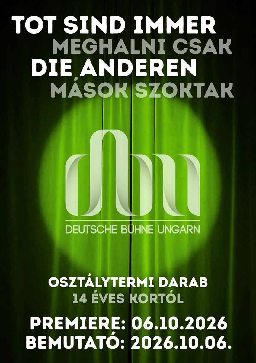 Meghalni csak mások szoktak · Magyarországi Német Színház, Budapest