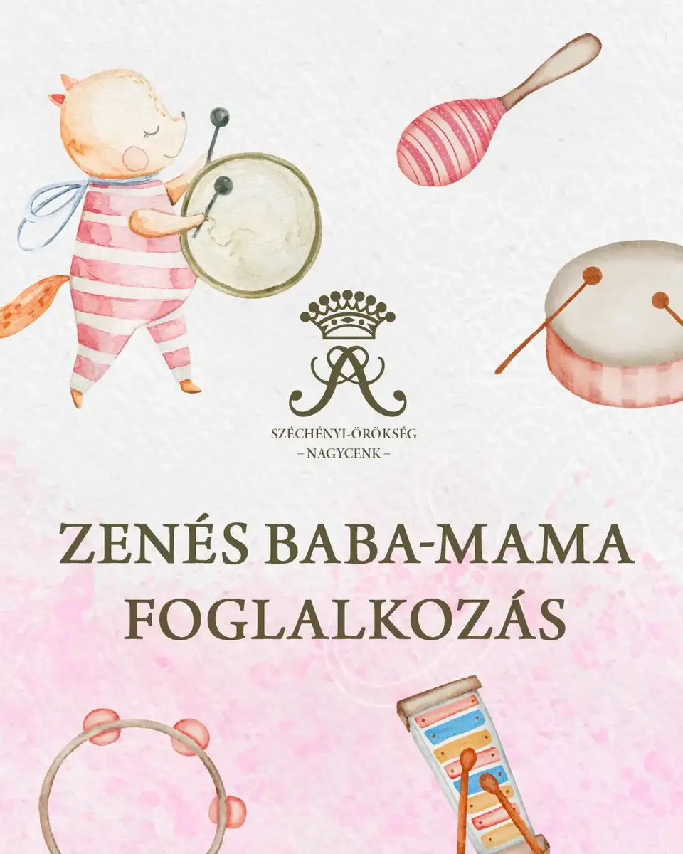 Zenés baba-mama foglalkozás Nagycenken — Esterházy-kastély, Fertőd, Fertőd