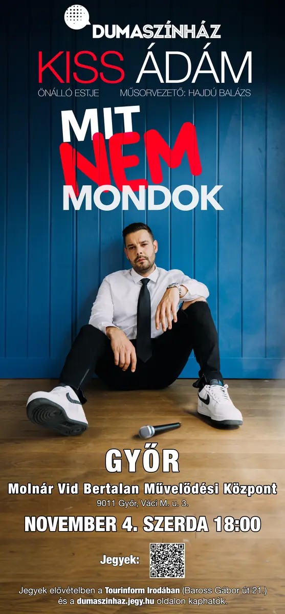 Kiss Ádám önálló estje: Mit nem mondok! — Molnár Vid Bertalan Művelődési Központ, Győr