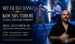 Mit ér egy hang? – Kocsis Tibor 15 éves jubileumi koncertje