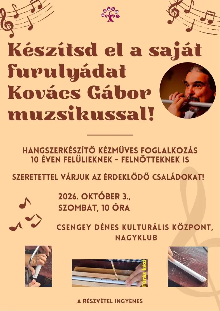 Furulyakészítés Kovács Gábor muzsikussal – 2026. október 3. 10:00 — Csengey Dénes Kulturális Központ, Paks