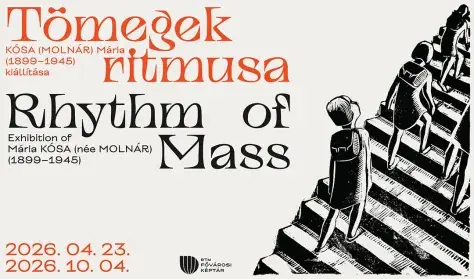Tömegek ritmusa - Kósa Mária | FINISSZÁZS · Budapesti Történeti Múzeum, Budapest