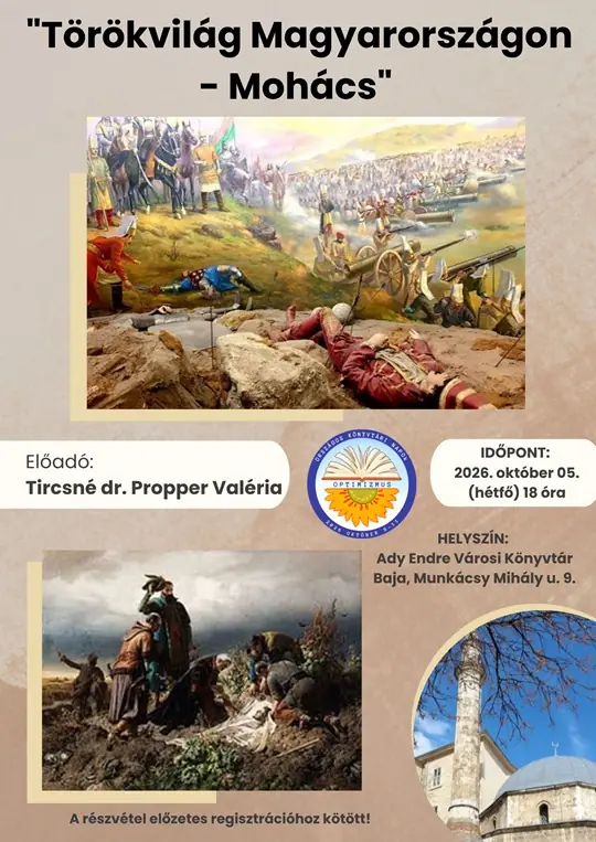 Törökvilág Magyarországon – Mohács — Ady Endre Városi Könyvtár – felnőtt részleg, Baja