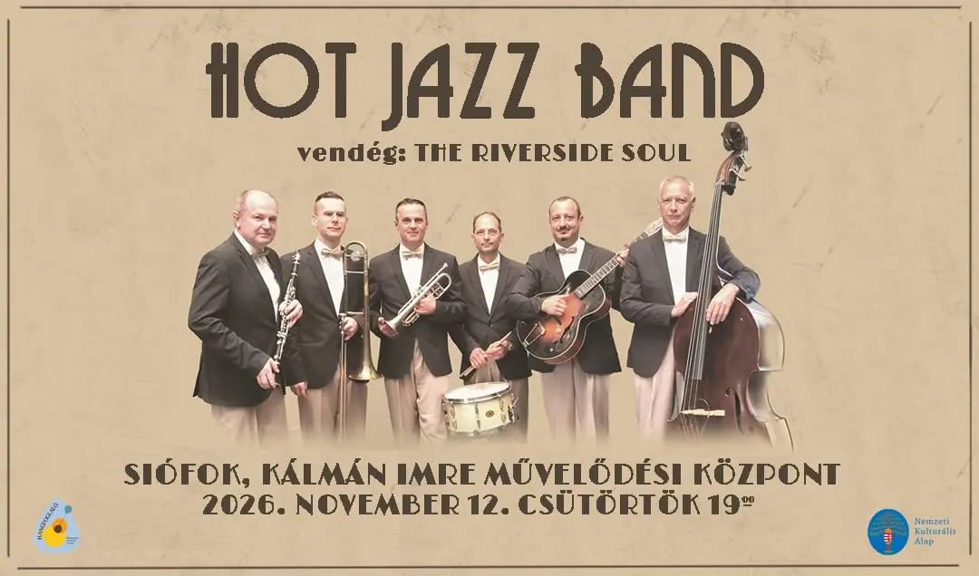 Vendégprodukció: Hot Jazz Band, The Riverside Soul — kálmán imre művelődési központ, Siófok
