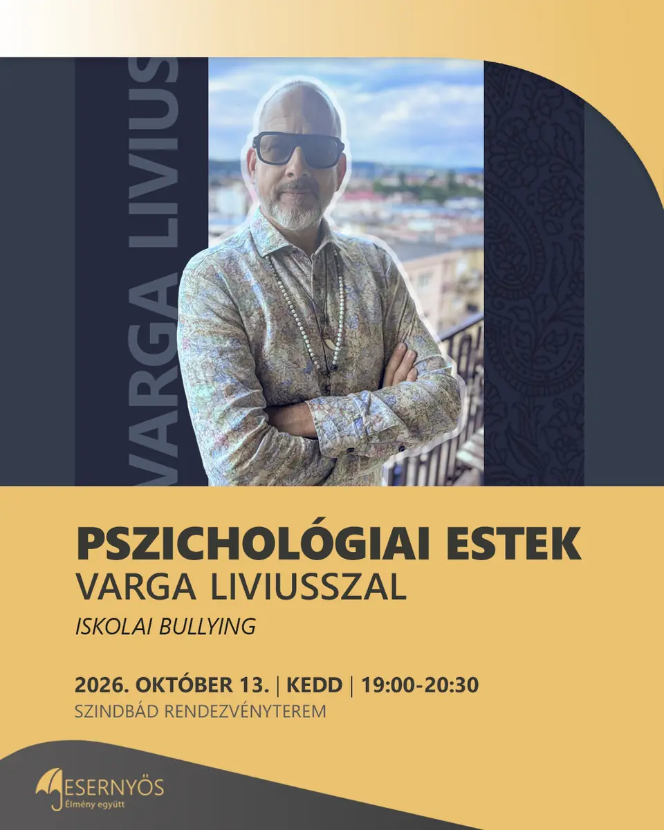 PSZICHOLÓGIAI ESTEK VARGA LIVIUSSZAL: Iskolai bullying — Esernyős Szindbád Rendezvénytér, Budapest