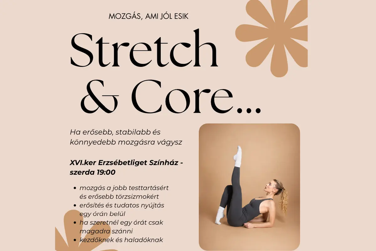Stretch & Core — Corvin Művelődési Ház - Erzsébetligeti Színház, Budapest