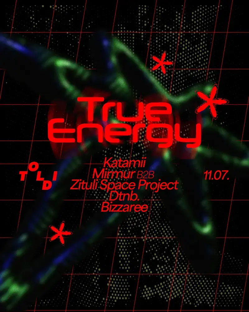 True Energy // TOLDI — Toldi Klub, Budapest