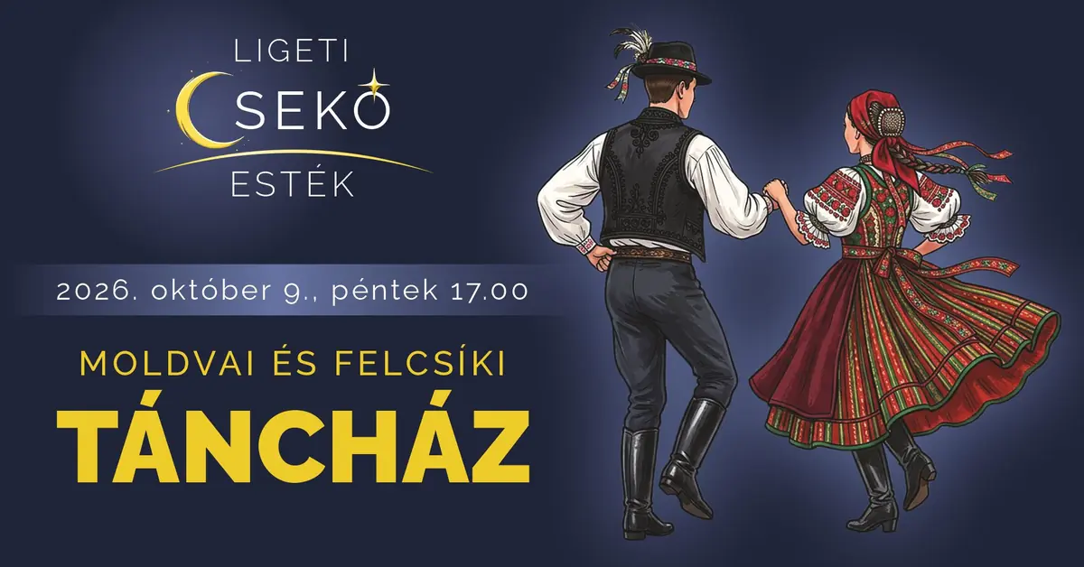Ligeti Csekó Esték – Táncház · Csekovszky Árpád Művelődési Ház, Budapest