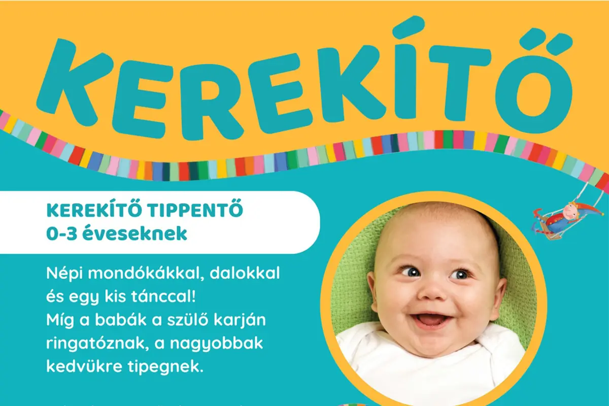KEREKÍTŐ Baba-mama foglalkozás — Corvin Művelődési Ház - Erzsébetligeti Színház, Budapest