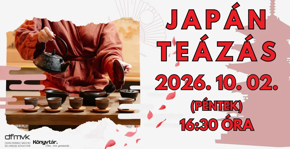 Japán teázás — Deák Ferenc Megyei Könyvtár, Zalaegerszeg