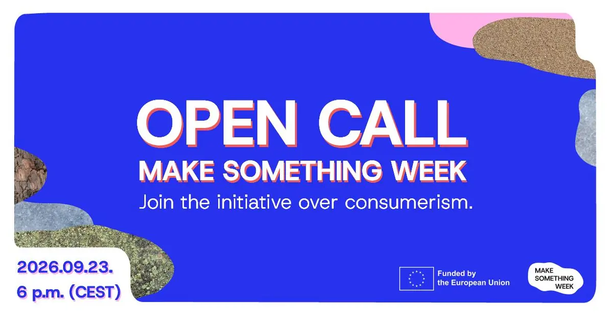 OPEN CALL - Make Something Week - webinar — Bolygó Közösségi Tér, Budapest