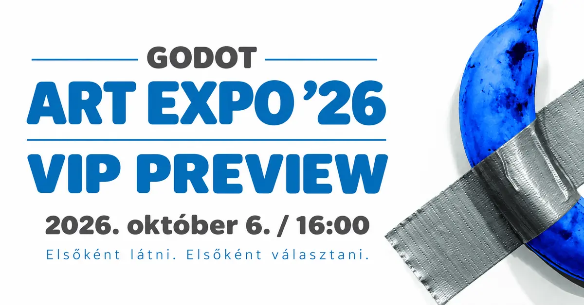 GODOT ART EXPO '26 — VIP PREVIEW — Godot Galéria, Budapest