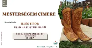 Mesterségem címere - Illés Tibor cipész és gyógycipőkészítő - 2026. 09. 24.