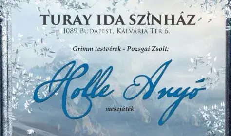 HOLLE ANYÓ · Turay Ida Színház, Budapest