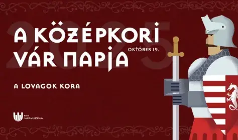 Super early bird - A Középkori Vár Napja · Budapesti Történeti Múzeum, Budapest