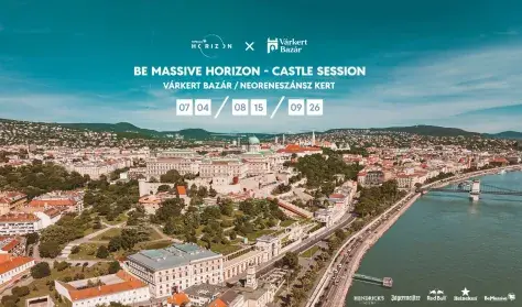 Be Massive Horizon x Castle Session — Várkert Bazár, Budapest