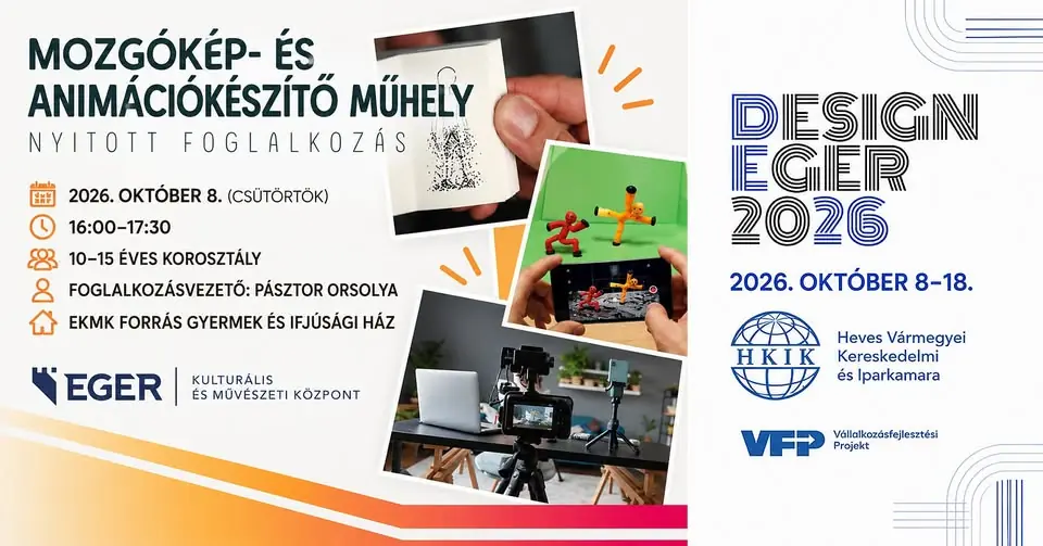 DesignEger 2026 – Mozgókép és Animációkészítő műhely — EKMK Forrás Gyermek és Ifjúsági Ház, Eger