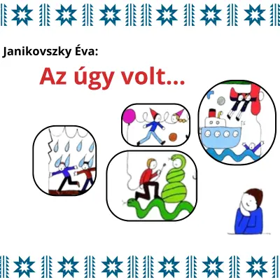 Az úgy volt... — Fővárosi Szabó Ervin Könyvtár Központi Könyvtár, Budapest