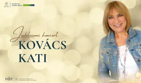 Kovács Kati jubileumi koncertje — Vörösmarty Művelődési Ház, Fót