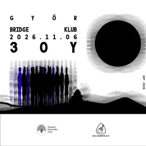 30Y • GYŐR, BRIDGE KLUB • VENDÉG: MÁKLIKŐR