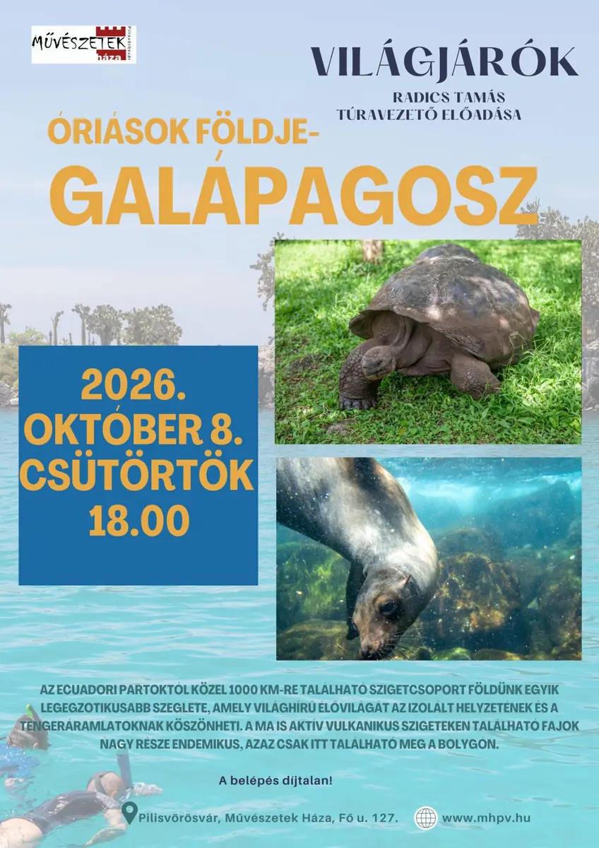 Világjárók- Óriások földje -Galápagosz — Pilisvörösvár Művészetek Háza, Pilisvörösvár