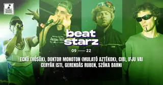 BEATSTARZ: Eckü (Hősök) ~ Doktor Monoton (Mulató Aztékok) ~ Cibi ~ Ifju Vai • INSTANT // Ingyenes
