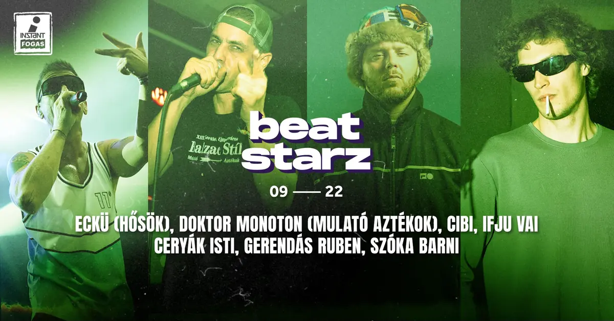 BEATSTARZ: Eckü (Hősök) ~ Doktor Monoton (Mulató Aztékok) ~ Cibi ~ Ifju Vai • INSTANT // Ingyenes · Robot, Budapest
