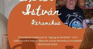 Meixner István keramikus Agyag és lendület c. kállításának megnyitója