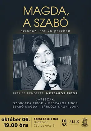 MAGDA, A SZABÓ - színházi est egy felvonásban — Szent László Ház, Budapest
