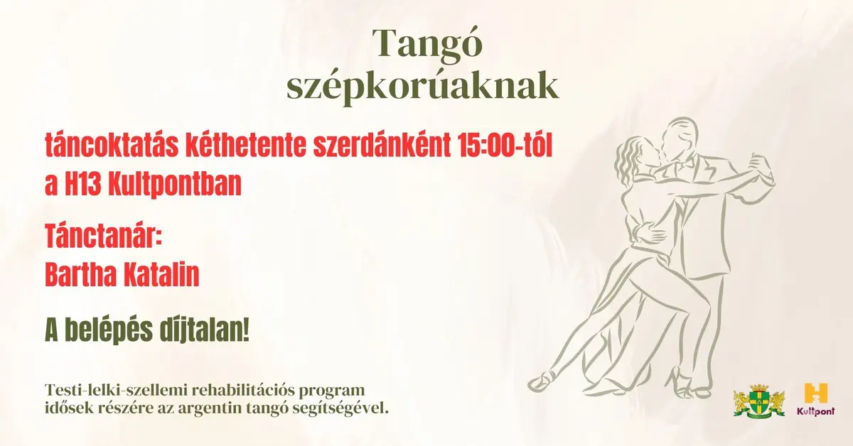 Mindörökké Tango Klub – Tangó szépkorúaknak a H13-ban! · H13 Kultpont – 1085 Budapest, Horányszy u. 13., Budapest