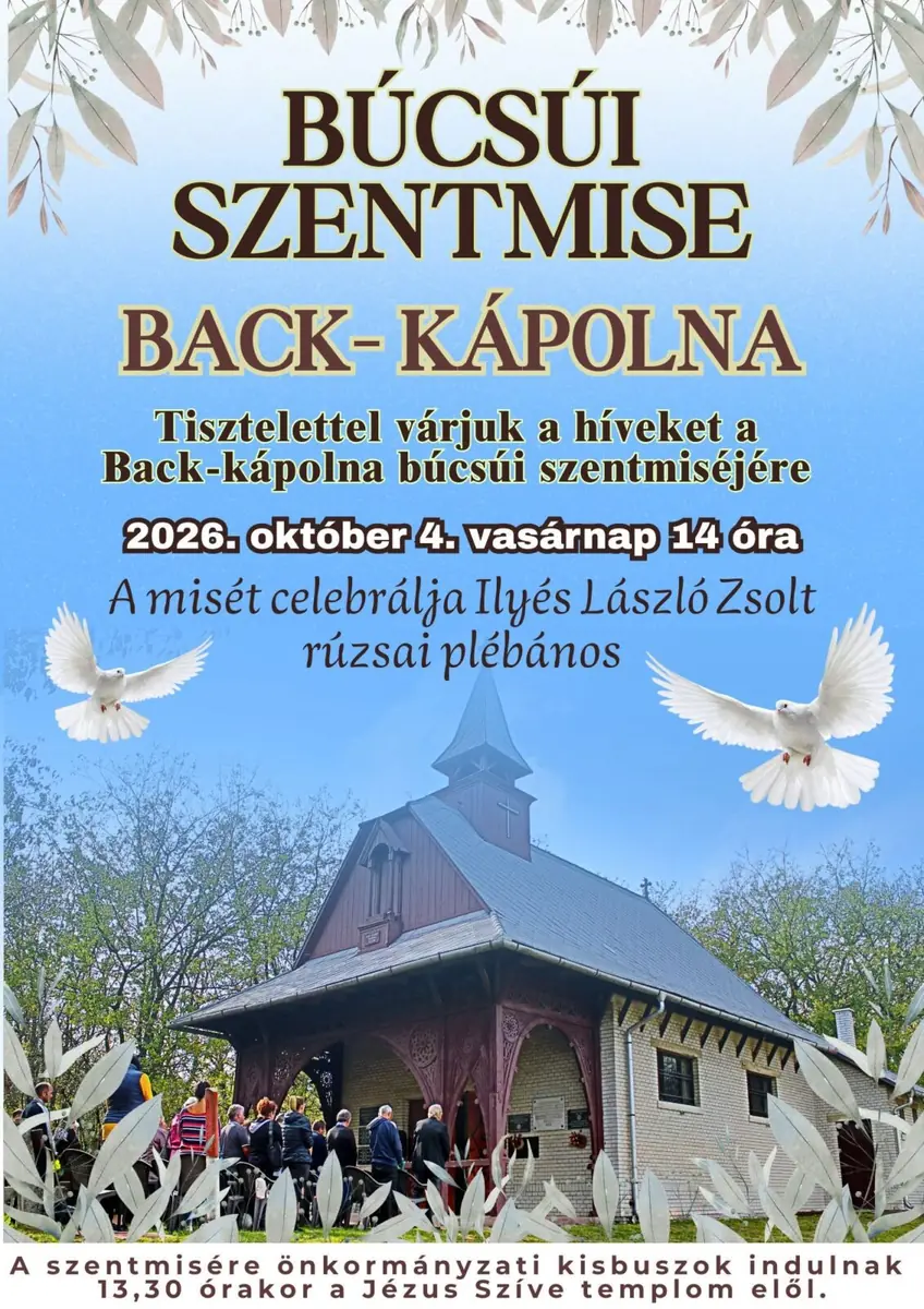 BACK-KÁPOLNA BÚCSÚI SZENTMISÉJE — Ásotthalom, Ásotthalom