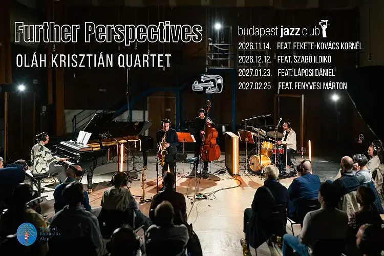 Oláh Krisztián Quartet - Further Perspectives feat. Fekete-Kovács Kornél · Budapest Jazz Club, Budapest
