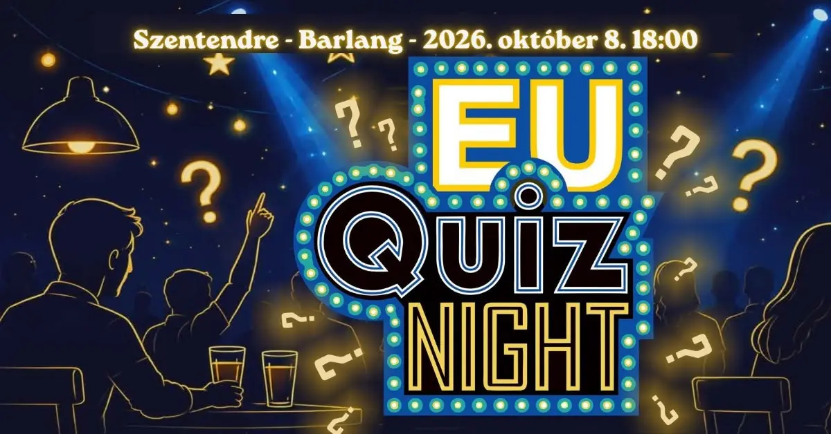 EU Kvízest Szentendrén – Te mennyit tudsz Európáról? — Barlang, Szentendre