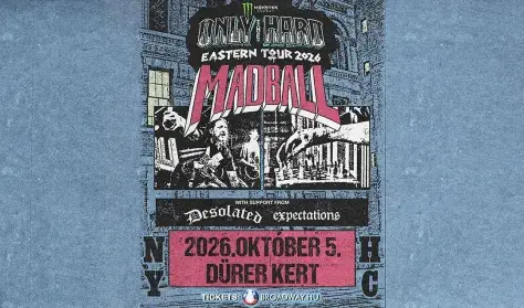 ONLY THE HARD TOUR 2026 - Madball (US) — Dürer Kert, Budapest