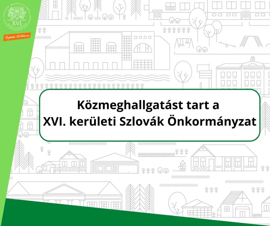 Közmeghallgatást tart a XVI. kerületi Szlovák Önkormányzat — Xvi. Ker. Önkormányzat – Polgármesteri Hivatal, Budapest
