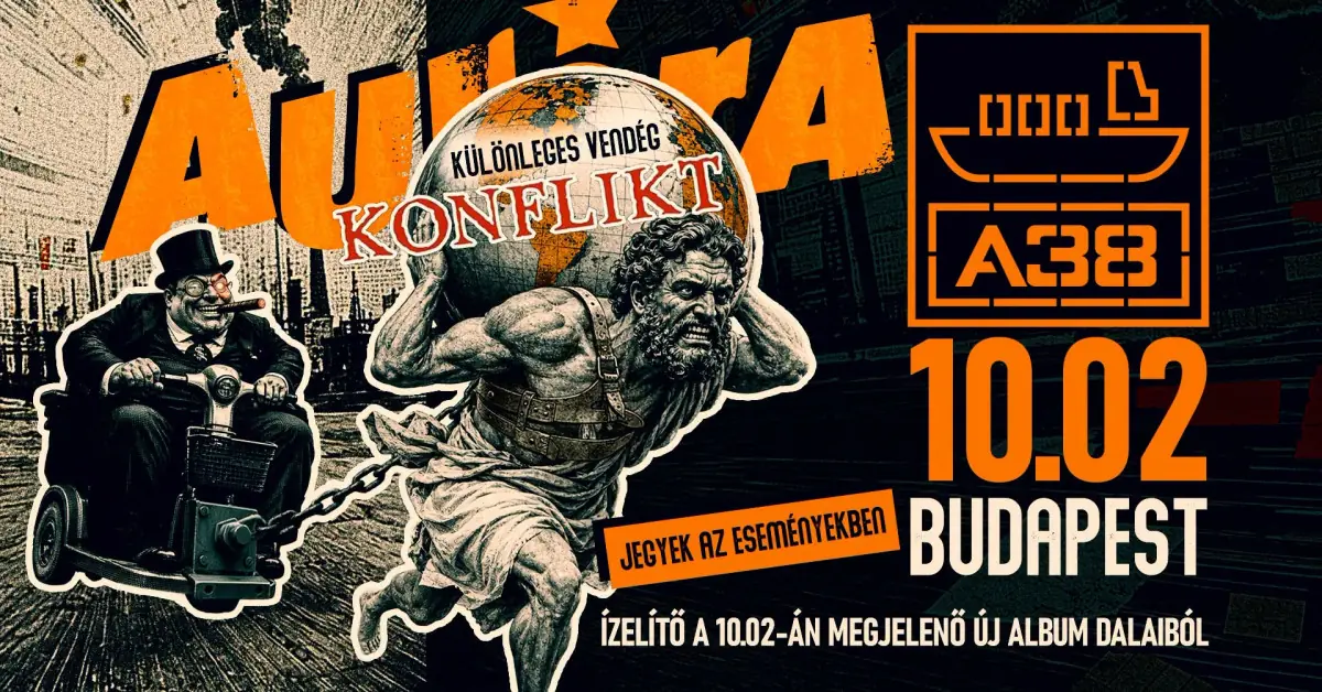 Aurora - Nehéz idők - lemezbemutató, vendég: Konflikt · A38 Hajó, Budapest