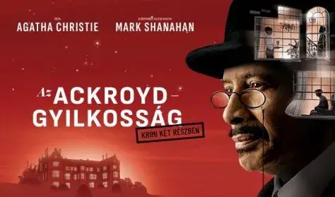 Agatha Christie: Az Ackroyd-gyilkosság · Miskolc Művészetek Háza, Miskolc