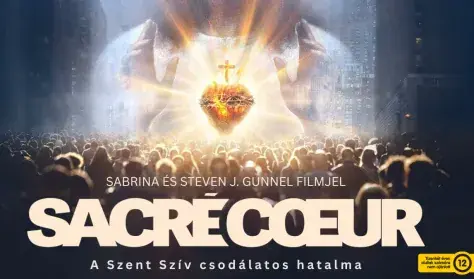 SACRÉ COEUR - A Szent Szív csodálatos hatalma · Uránia Nemzeti Filmszínház, Budapest