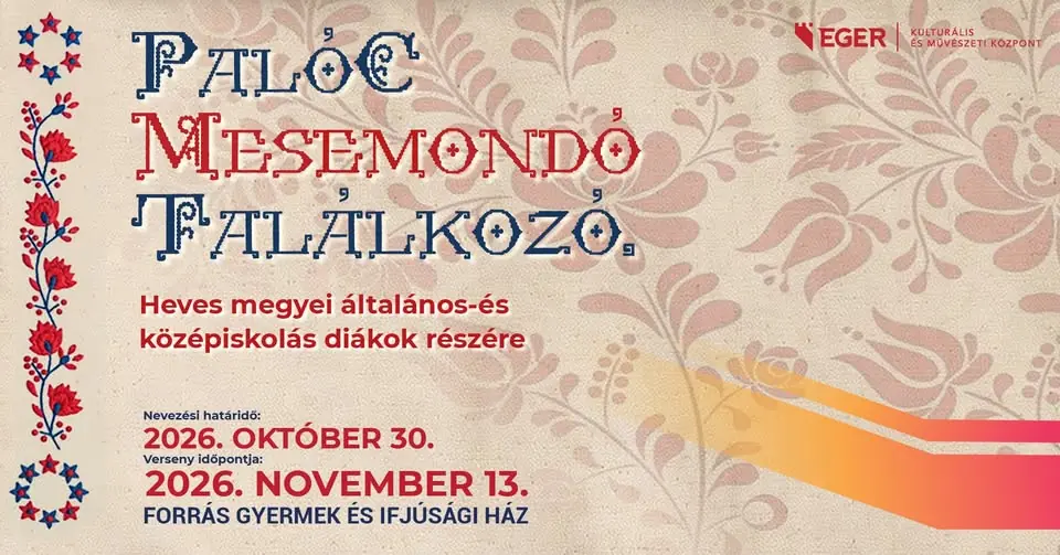 Palóc Mesemondó Találkozó — EKMK Forrás Gyermek és Ifjúsági Ház, Eger