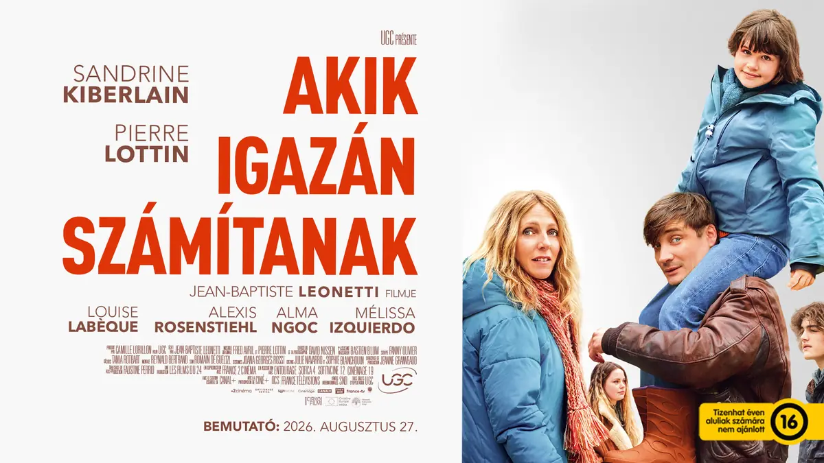 Akik igazán számítanak — Uránia Nemzeti Filmszínház, Budapest