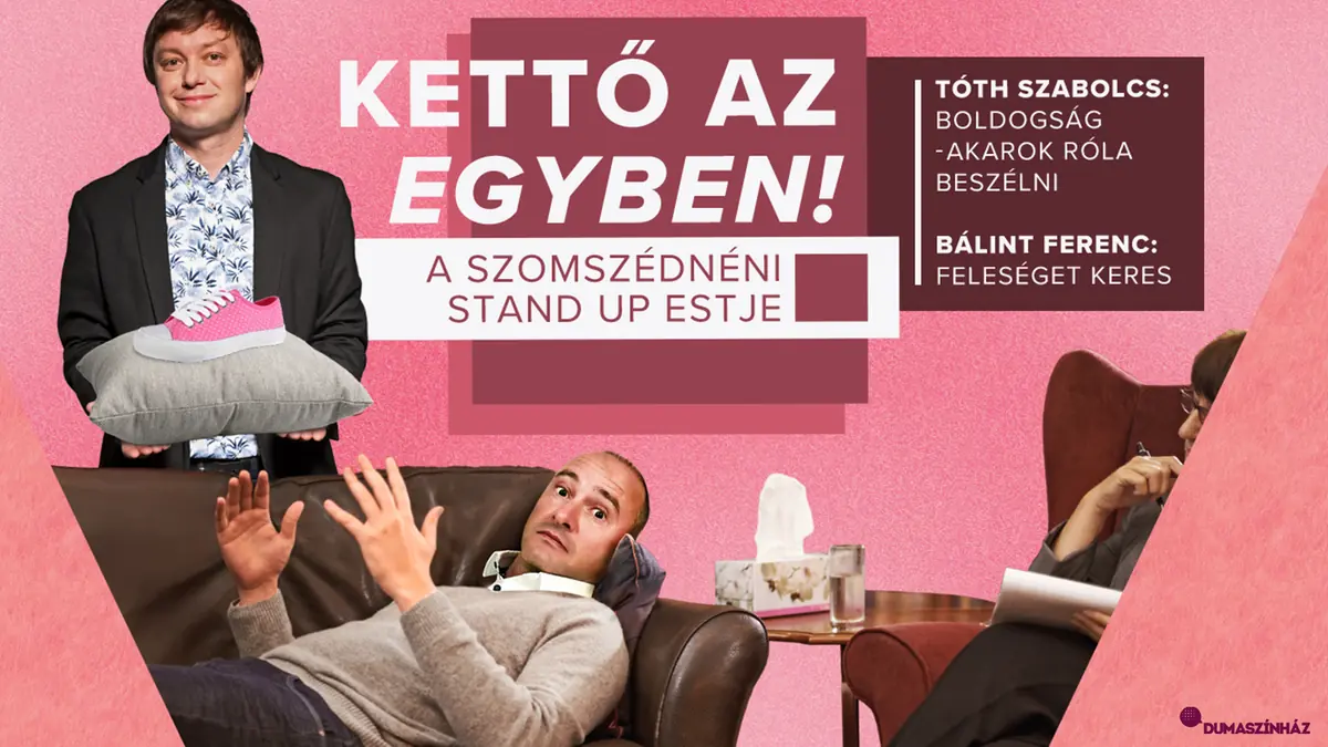 KETTŐ AZ EGYBEN! – A SZOMSZÉDNÉNI PRODUKCIÓS IRODA STAND-UP ESTJE — Balaton Színház, Keszthely